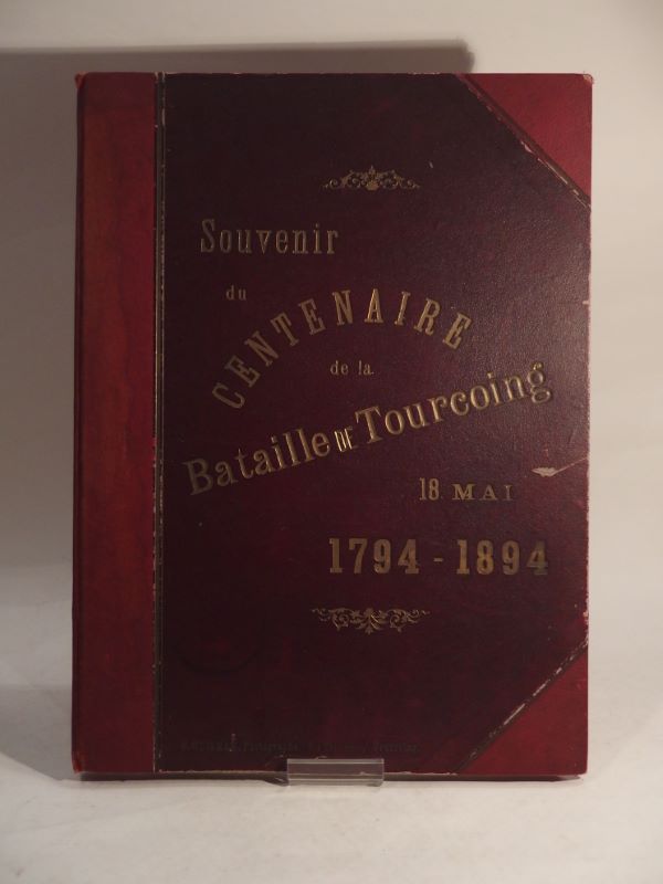 Couverture du livre Estimation du livre « souvenir du Centenaire de la Bataille de Tourcoing, 18 mai 1794-1894. Les Fêtes du Centenaire de la Bataille de Tourcoing – 18, 19, 20 & 21 mai 1894 – Illustrations phototypiques par S. Huisman d’après les clichés de MM. Acheray, Bataille, Buchy, Decottignies, Deherripon, Desmet, Destombes,Dubus, Fichaux Fils, Jourdain Fils, Huisman, Petit, Segard, Wattel, Welcomme. Relation de De l’Epinette. »