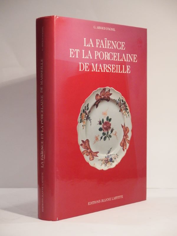 Couverture du livre Estimation du livre « la Faïence et la porcelaine de Marseille. Ougrave orné de 60 planches en noir et en couleurs. Préface de G. Papillon. »