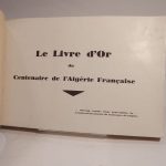 Couverture du livre Estimation du livre « livre d’Or du Centenaire de l’Algérie française. L’Algérie – Son Histoire – L’Oeuvre française d’un Siècle – Les Manifestations du Centenaire. »