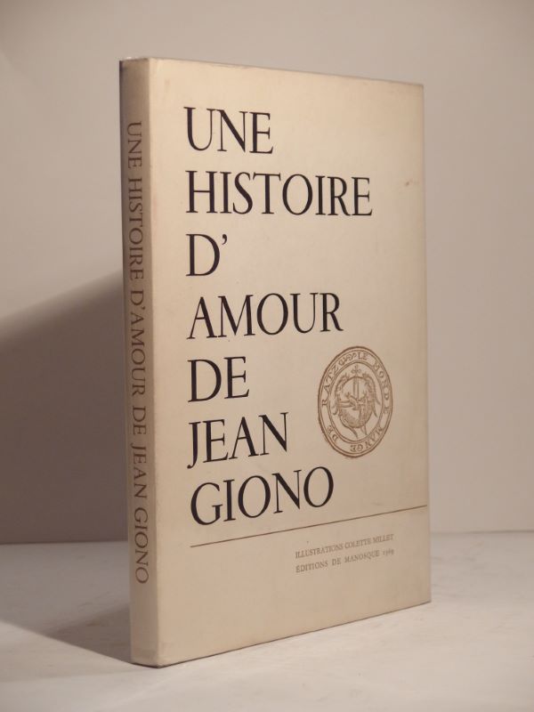 Couverture du livre Estimation du livre « une Histoire d’amour de Jean Giono. Illustrations Colette Millet. »