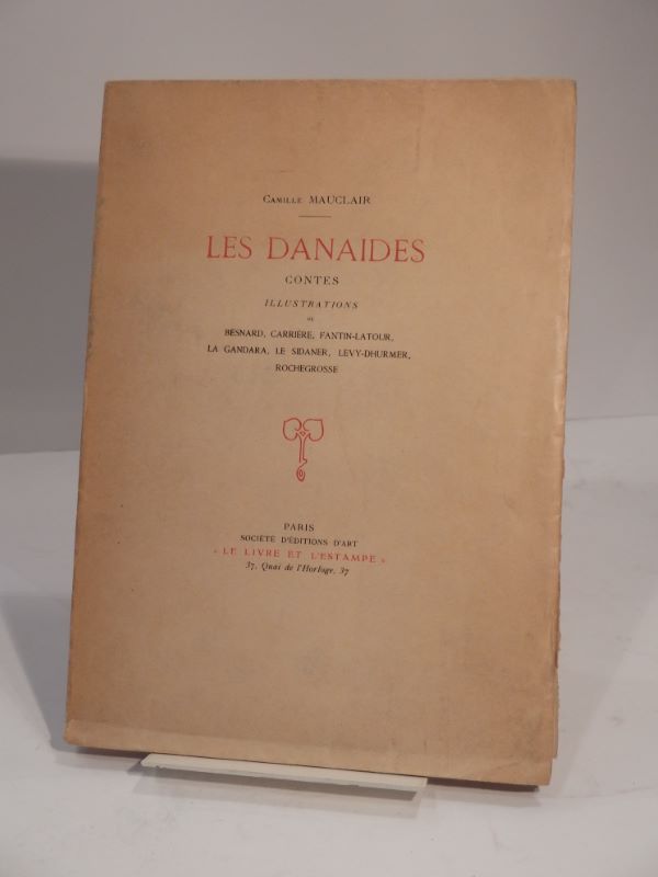 Couverture du livre Estimation du livre « les Danaïdes. Contes. Illustrations de Besnard, Carrière, Fantin-Latour, La Gandara, Le Sidaner, Levy-Dhurmer, Rochegrosse. »