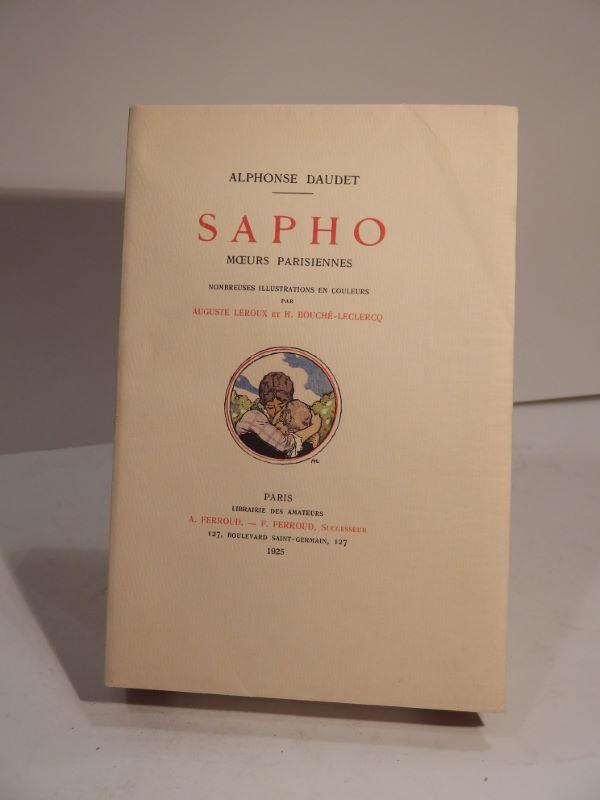 Couverture du livre Estimation du livre « sapho. Moeurs parisiennes. Nombreuses illustrations en couleurs par Auguste Leroux et H. Bouché-Leclercq. »