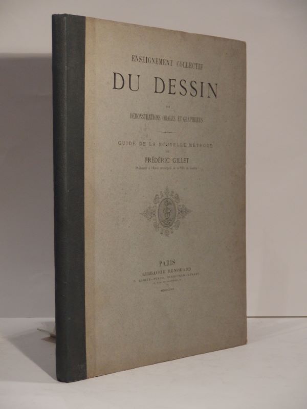 Couverture du livre Estimation du livre « enseignement collectif du dessin par démonstrations orales et graphiques. Guide de la nouvelle méthode de Frédéric Gillet, Professeur à l’Ecole municipale de la Ville de Genève. »