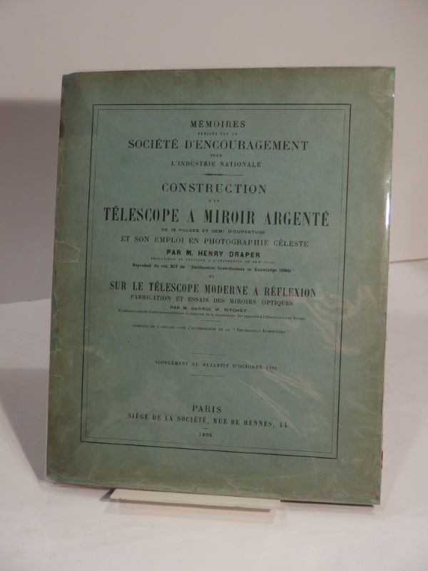 Couverture du livre Estimation du livre « construction d’un télescope à miroir argenté de 15 pouces et demi d’ouverture et son emploi en photographie céleste, par M. Henry Draper […] et : Sur le télescope moderne à réflexion, fabrication et essais des miroirs optiques, par M. George W. Ritchey. Traduits de l’anglais avec l’autorisation de la Smithsonian Instituion. Supplément au Bulletin d’Octobre 1905. »