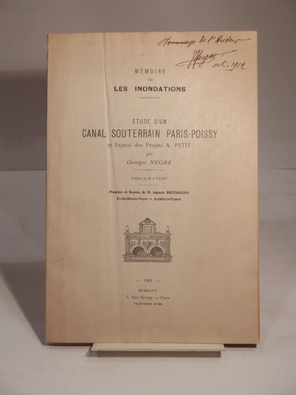 Couverture du livre Estimation du livre « mémoire sur les inondations : Etude d’un canal souterrain Paris-Poissy et exposé des projets A. Petit, par Georges Negre. Préface de M. A. Petit. Planches et dessins de M. Auguste Berthollon. »