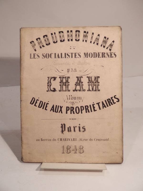 Couverture du livre Estimation du livre « proudhoniana ou Les Socialistes modernes, commentés et illustrés par Cham. Album dédié aux Propriétaires. »