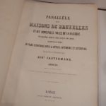 Couverture du livre Estimation du livre « parallèle des maisons de Bruxelles et des principales villes de la Belgique, contruites depuis 1830 jusqu’à nos jours, représentées en plans, élévations, coupes & détails intérieurs et extérieurs, mesurées et dessinées par Auguste Castermans, achitecte. »