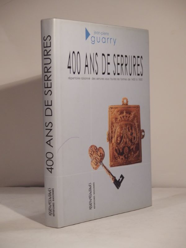 Couverture du livre Estimation du livre « 400 ans de serrures. Répertoire raisonné des serrures sous toutes les formes de 1450 à 1850. »