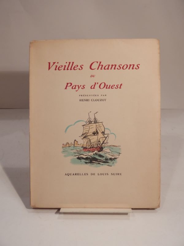 Couverture du livre Estimation du livre « vieilles chansons du Pays d’Ouest, présentées par Henri Clouzot. Aquarelles de Louis Suire. »