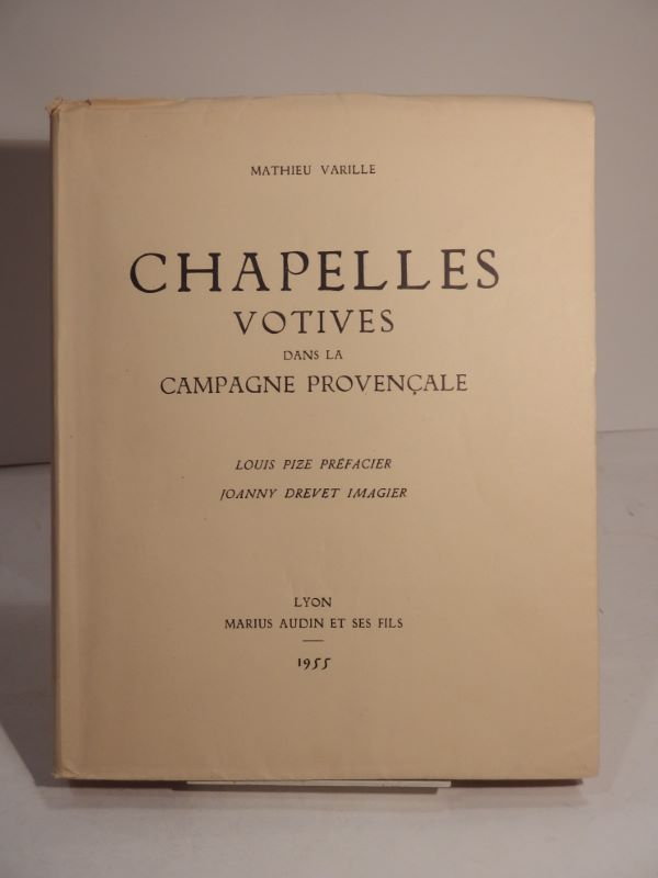 Couverture du livre Estimation du livre « chapelles votives dans la campagne provençale. Louis Pize préfacier. Joanny Drevet imagier. »