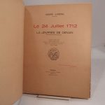 Couverture du livre Estimation du livre « le 24 juillet 1712. La journée de Denain. Fusains de Lucien Jonas. Dessins d’Albert Robida, André-J. Renard, J. Melchior, Marcel Gorez, etc. Cartes, plans, documents, et autographes. Clichés Lambert.  [AVEC:] Denain et l’Ostrevant depuis 1712. [ET:] Denain et l’Ostrevant avant 1712. Frontispice de Lucien Jonas. Dessins de Jules Melchior, André-J. Renard, Georges Delbart, Jean Wattiez, Jean Duroeulx, Emile Saudemont, Mademoiselle Léone Quény, Marcel Gorez, etc. Cartes, documents et autographes justificatifs. »