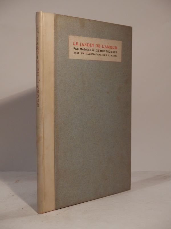 Couverture du livre Estimation du livre « le Jardin de l’amour par Madame G. de Montgomery. Avec six illustrations de G. F. Watts de la R.A. »