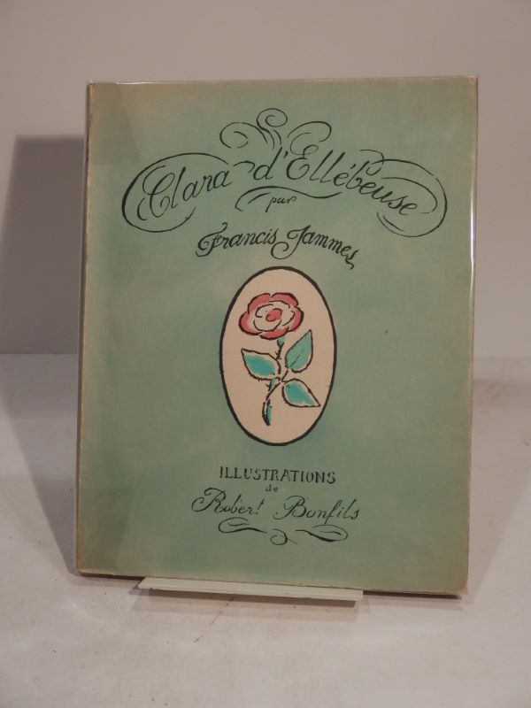 Couverture du livre Estimation du livre « clara d’Ellébeuse, ou L’histoire d’une ancienne jeune fille, par Francis Jammes. Illustrations de Robert Bonfils. »