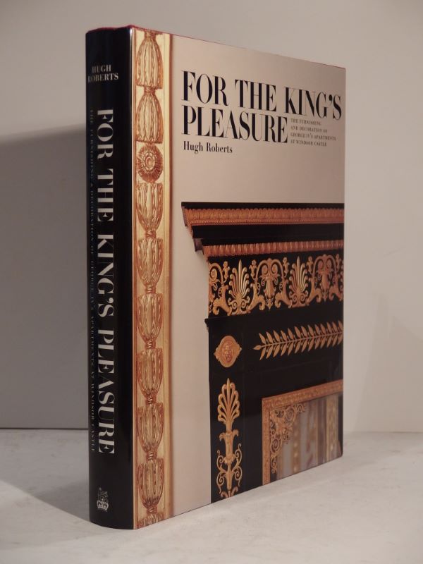 Couverture du livre Estimation du livre &laquo;&nbsp;for the King&rsquo;s Pleasure. The Furnishing and Decoration of George IV&rsquo;s Apartments at Windsor Castle.&nbsp;&raquo;