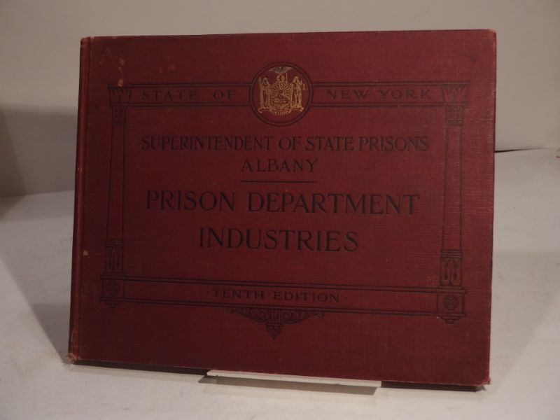 Couverture du livre Estimation du livre « illustrated Descriptive Catalogue. Prison Department Industries. State of New York. Tenth Edition. A Complete Catalogue of Articles Manufactured in the Prison Department Industries of the State of New York, for sale to the State and the Public Institutions thereof, and the political divisions of the State and the Public Institutions thereof. »