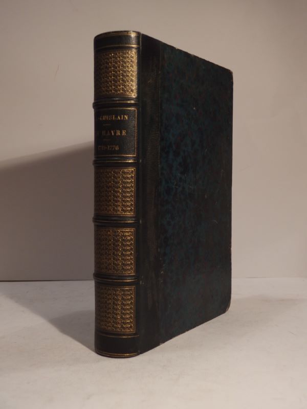 Couverture du livre Estimation du livre « le Havre sous le gouvernement du Duc H. de Saint-Aignan (1719-1776). Etude historique d’après les documents conservés dans les Archives de l’Hôtel-de-Ville du Havre, dans celles de l’Ancienne Intendance à Rouen et aux Archives de l’Empire à Paris. »