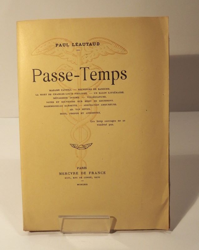 Couverture du livre Estimation du livre « passe-temps. Madame Cantili – Souvenirs de Basoche- La mort de Charles-Louis Philippe – Un salon littéraire – Ménagerie intime – Villégiature – Notes et souvenirs sur Rémy de Gourmont – Mademoiselle Barbette – Admiration amoureuse – AD. van Bever – Mots, propos et anecdotes »