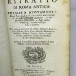 Couverture du livre Estimation du livre « ritratto di Roma antica: Formato Nuovamente conle Autorità, di Bartolomeo Marliani, del P. Alessandro Donati, di Famiano Nardini, e d’altri celebri Antiquarij, accennati nell’epistola al Lettrore. Nel quale, si descriuono gli Archi, Aquedotti, Basiliche, Circi, Colonne, Curie, Fori, Librerie, Naumachie, Obelischi, Palazzi, Pitture, Ponti, Statue, Teatri, Anfiteatri, Tempij, Terme, Vie e altri Edificij Romani. Adornato di moltissime Figure in Rame, di varie Medaglie, e di curiose Notitie Istorische »
