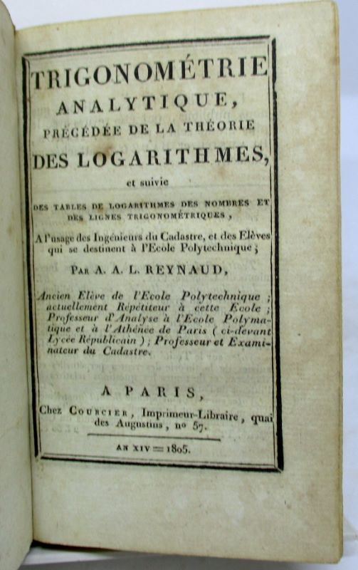 Couverture du livre Estimation du livre « trigonométrie analytique, précédée de la théorie des logarithmes, et suivie des tables de logarithmes des nombres et des lignes trigonométriques, à l’usage des Ingénieurs du Cadastre, et des Elèves qui se destinent à l’Ecole Polytechniques ; (…) »