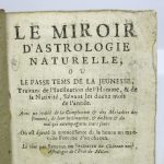 Couverture du livre Estimation du livre « le Miroir d’astrologie naturelle, ou le Passe temps de la jeunesse, Traitant de l’Inclination de l’Homme, & de sa Nativité, suivant les douze mois de l’année. (…) Où est ajouté la connoissance de la bonne ou mauvaise fortune d’un chacun »