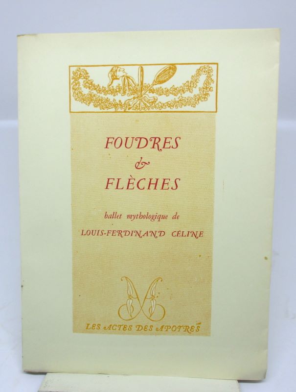 Couverture du livre Estimation du livre « foudres & flèches. Ballet mythologique de Louis-Ferdinand Céline »