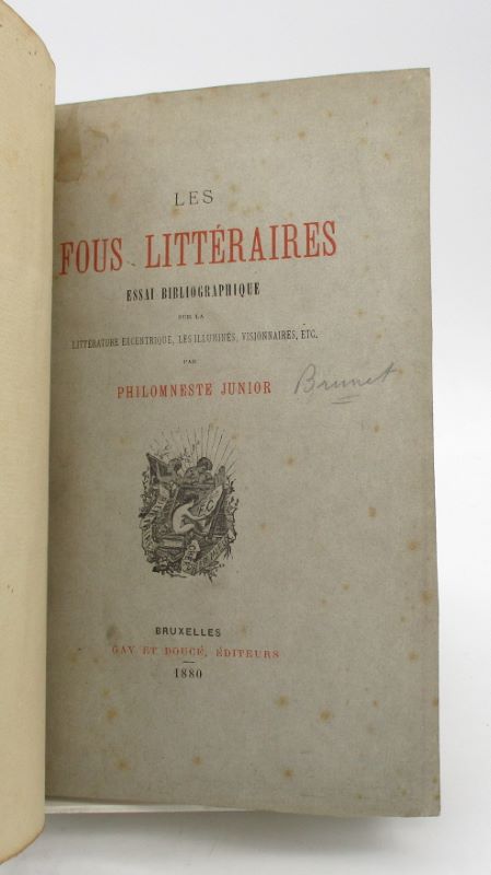 Couverture du livre Estimation du livre « les Fous littéraires. Essai bibliographique sur la littérature excentrique, les illuminés, visionnaires, etc. »