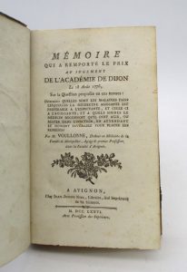 Estimation Sciences et médecine - Couverture du livre Estimation du livre « mémoire qui a remporté le prix au jugement de l’Académie de Dijon le 18 août 1776, sur la question proposée en ces termes : Déterminer quelles sont les maladies dans lesquelles la médecine agissante est préférable à l’expectante, et celle-ci à l’agissante ; et à quels signes le médecin reconnaît qu’il doit agir, ou rester dans l’inaction, en attendant le moment favorable pour placer les remèdes ? »