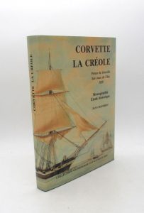 Estimation Ouvrages spécialisés – Chasse - Couverture du livre Estimation du livre « historique de la corvette 1650-1850 – Monographie La Créole 1827 »