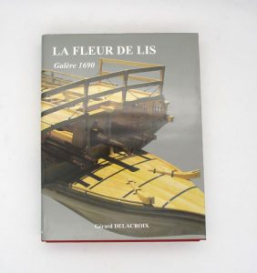Estimation Ouvrages spécialisés – Chasse - Couverture du livre Estimation du livre « la Fleur de Lis – Galère ordinaire à 26 bancs construite Marseille 1690 »