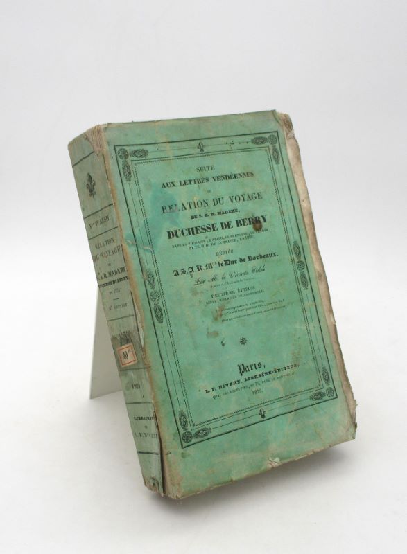 Couverture du livre Estimation du livre « suite aux Lettres vendéennes ou Relation du voyage de S.A.R. madame Duchesse de Berry dans la Touraine, l’Anjou, la Bretagne, la Vendée et le midi de la France, en 1828 »