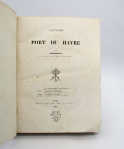 Estimation Histoire - Couverture du livre Estimation du livre « histoire du port du Havre : tome de texte seul »