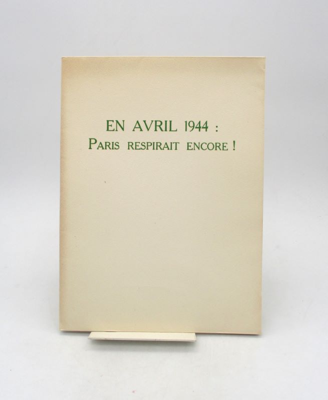 Couverture du livre Estimation du livre « en avril 1944 : Paris respirait encore ! »