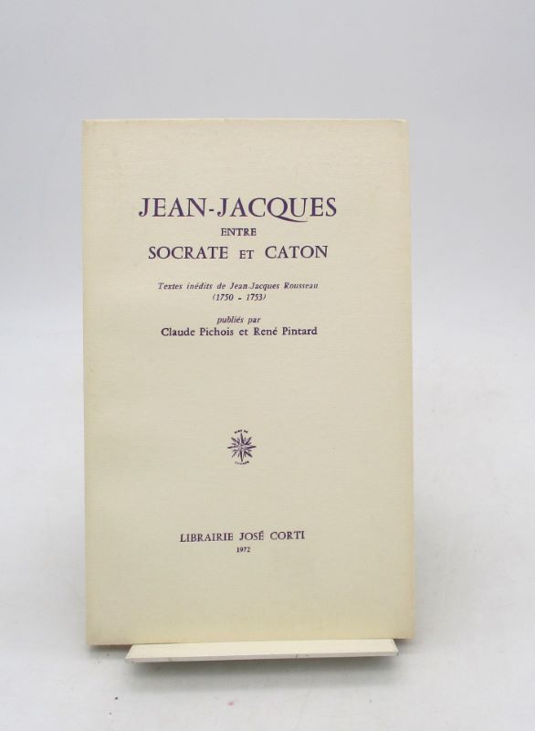 Couverture du livre Estimation du livre « jean-Jacques entre Socrate et Caton : Textes inédits de Jean-Jacques Rousseau (1750-1753 »