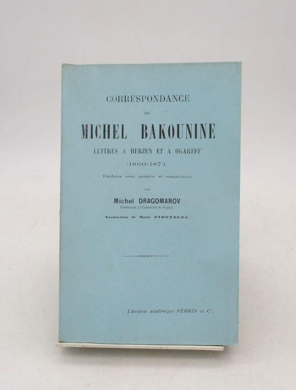 Couverture du livre Estimation du livre « correspondance de Michel Bakounine. Lettres à Herzen et à Ogareff (1860-1874) »