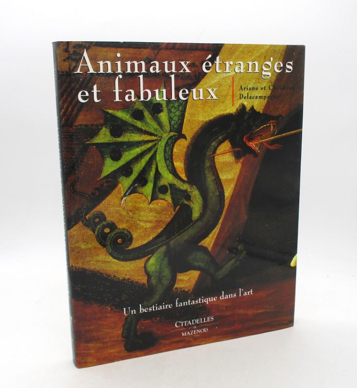 Couverture du livre Estimation du livre « animaux étranges et fabuleux : Un bestiaire fantastique dans l’art »