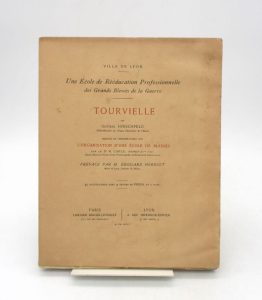 Estimation Edition originale - Couverture du livre Estimation du livre « tourvielle : Une école de rééducation professionnelle des grands blessés de la guerre »