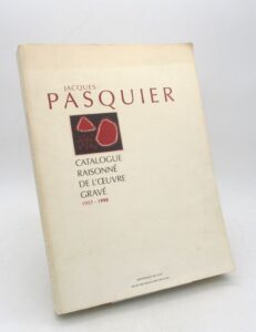 Estimation Beaux-Arts - Couverture du livre Estimation du livre « jacques Pasquier : Catalogue raisonné de l’oeuvre gravé 1957-1998 »