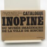 Couverture du livre Estimation du livre &laquo;&nbsp;catalogue inopiné du musée imaginaire de la ville de Binche&nbsp;&raquo;