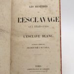 Couverture du livre Estimation du livre « les mystères de l’esclavage aux États-Unis. I : L’esclave noir ou la Case de l’oncle Tom. II : L’esclave blanc. Ouvrage américain traduit par J.-M. Cayla. »