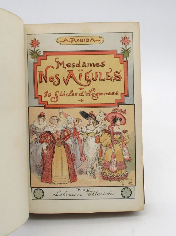 Couverture du livre Estimation du livre « mesdames nos aïeules. 10 siècles d’élégances. Texte et dessins par A. Robida. »