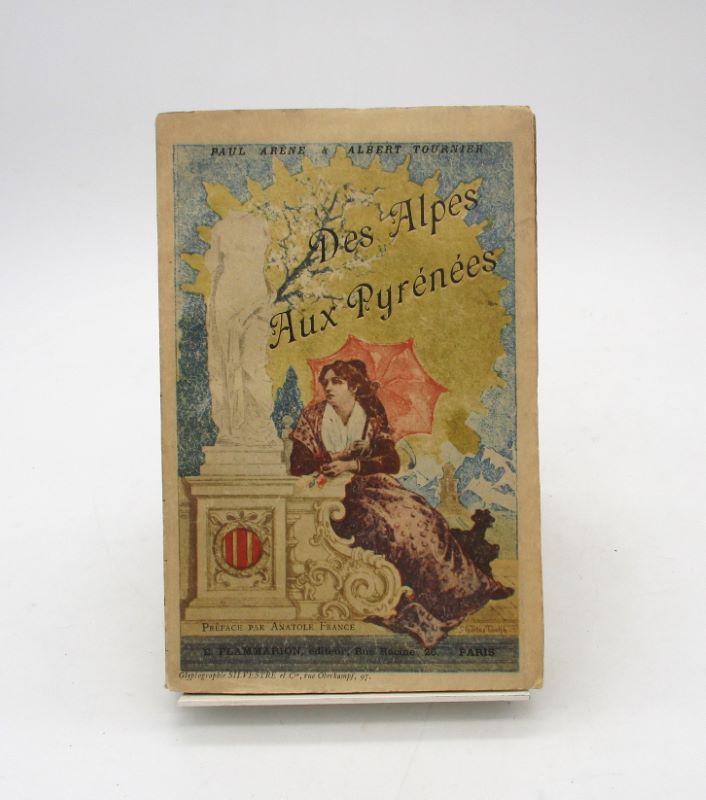 Couverture du livre Estimation du livre « des Alpes aux Pyrénées. Etapes félibréennes. Préface par Anatole France. »