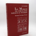 Couverture du livre Estimation du livre « les marques des porcelaines, faïences et poteries. Europe, Extrême-Orient. »