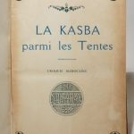 Couverture du livre Estimation du livre « la Kasba parmi les tentes. Croquis marocains. »