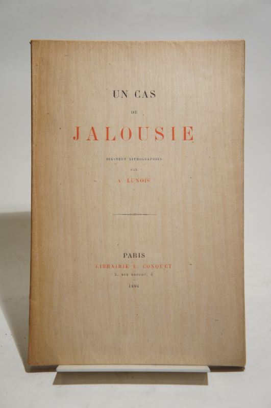 Couverture du livre Estimation du livre « un cas de jalousie. 19 lithographies par A. Lunois. »