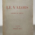 Couverture du livre Estimation du livre « le Valois par Gérard de Nerval, illustré par Germaine Krull. »