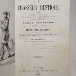 Couverture du livre Estimation du livre « le chasseur rustique, contenant la théorie des armes, du tir et de la chasse au chien d’arrêt, en plaine, au bois, au marais, sur les bancs […] par Adolphe d’Houdetot, suivi d’un Traité complet sur les maladies des chiens, par J. Prudhomme. »
