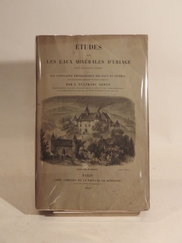 Couverture du livre Estimation du livre « etudes sur les eaux minérales d’Uriage près de Grenoble (Isère) et sur l’influence physiologique des eaux en général et les divers modes de leur emploi par J. Vulfranc Gerdy. »