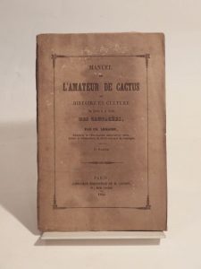 Estimation Arts de vivre – Gastronomie - Couverture du livre Estimation du livre « manuel de l’amateur de cactus ou Histoire et culture des plantes de la famille des cactacées (cactées) par Ch. Lemaire. Ière partie. »