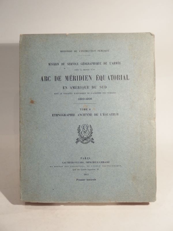 Couverture du livre Estimation du livre « ministère de l’Instruction publique : Mission du Service géographique de l’armée pour la mesure d’un arc de méridien équatorial en Amérique du  Sud […] 1899-1906. Tome 6 : Ethnographie ancienne de l’Equateur. »