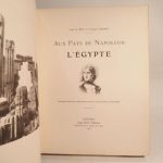 Couverture du livre Estimation du livre « aux pays de Napoléon : l’Egypte. Orné de nombreuses gravures et panoramas en phototypie. »